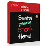 Premier 35cm LED Table Top & Hanging Neon Decorative Sign - Santa Please Stop Here